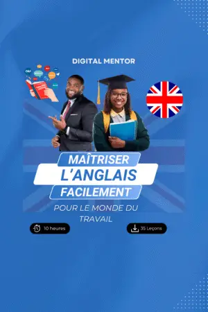 Pack Réussite : Maîtriser l’Anglais Facilement pour le Monde du Travail